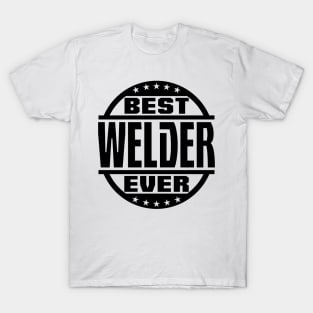 Best Welder Ever T-Shirt